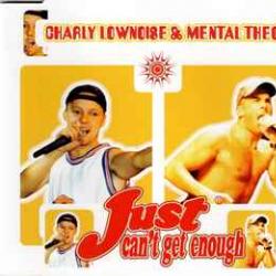 CHARLY LOWNOISE & MENTAL THEO JUST CAN'T GET ENOUGH Фирменный CD CHARLY LOWNOISE & MENTAL THEO JUST CAN'T GET ENOUGH Фирменный CD