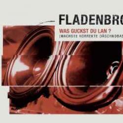 FLADENBROT Was Guckst Du Lan ? (Machste Korrekte Daschnobass) Фирменный CD FLADENBROT Was Guckst Du Lan ? (Machste Korrekte Daschnobass) Фирменный CD
