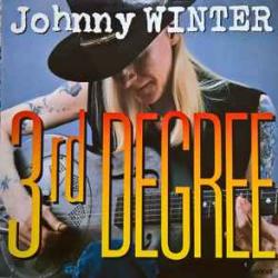 JOHNNY WINTER 3RD DEGREE Виниловая пластинка JOHNNY WINTER 3RD DEGREE Виниловая пластинка