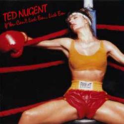 TED NUGENT If You Can't Lick 'Em... Lick 'Em Виниловая пластинка TED NUGENT If You Can't Lick 'Em... Lick 'Em Виниловая пластинка