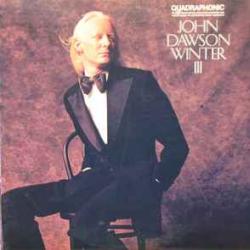 JOHNNY WINTER JOHN DAWSON WINTER III Виниловая пластинка JOHNNY WINTER JOHN DAWSON WINTER III Виниловая пластинка