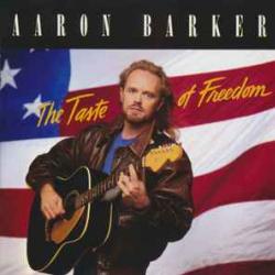 AARON BARKER The Taste Of Freedom Фирменный CD AARON BARKER The Taste Of Freedom Фирменный CD