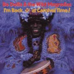 Bo Dollis & The Wild Magnolias I'm Back … At Carnival Time! Фирменный CD Bo Dollis & The Wild Magnolias I'm Back … At Carnival Time! Фирменный CD
