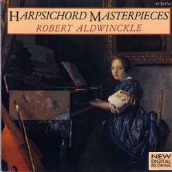 ROBERT ALDWINCKLE HARPSICHORD MASTERPIECES Фирменный CD ROBERT ALDWINCKLE HARPSICHORD MASTERPIECES Фирменный CD
