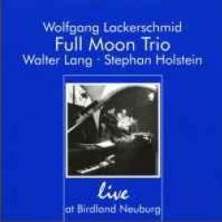 FULL MOON TRIO LIVE AT BIRDLAND NEUBURG Фирменный CD FULL MOON TRIO LIVE AT BIRDLAND NEUBURG Фирменный CD