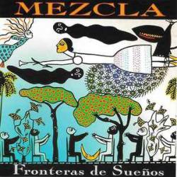 MEZCLA FRONTERAS DE SUENOS Фирменный CD MEZCLA FRONTERAS DE SUENOS Фирменный CD