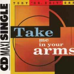 TONY DR. EDIT GARCIA feat. LIL SUZY TAKE ME IN YOUR ARMS Фирменный CD TONY DR. EDIT GARCIA feat. LIL SUZY TAKE ME IN YOUR ARMS Фирменный CD
