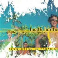 HEATH HUNTER & THE PLEASURE COMPANY REVOLUTION IN PARADISE Фирменный CD HEATH HUNTER & THE PLEASURE COMPANY REVOLUTION IN PARADISE Фирменный CD