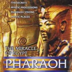 PHARAOH THE MIRACLE OF EGYPT Фирменный CD PHARAOH THE MIRACLE OF EGYPT Фирменный CD