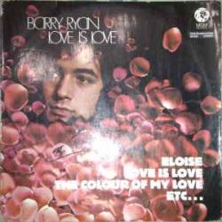 BARRY RYAN LOVE IS LOVE Виниловая пластинка BARRY RYAN LOVE IS LOVE Виниловая пластинка