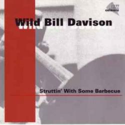 WILD BILL DAVISON STRUTTIN' WITH SOME BARBECUE Фирменный CD WILD BILL DAVISON STRUTTIN' WITH SOME BARBECUE Фирменный CD