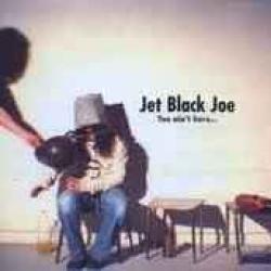 JET BLACK JOE YOU AIN'T HERE... Фирменный CD JET BLACK JOE YOU AIN'T HERE... Фирменный CD