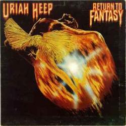 URIAH HEEP RETURN TO FANTASY Виниловая пластинка URIAH HEEP RETURN TO FANTASY Виниловая пластинка