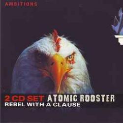 ATOMIC ROOSTER REBEL WITH A CLAUSE Фирменный CD ATOMIC ROOSTER REBEL WITH A CLAUSE Фирменный CD