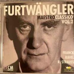 WILHELM FURTWANGLER Furtwangler Maestro Classico Vol.2 Franck, Ravel, R. Strauss Фирменный CD WILHELM FURTWANGLER Furtwangler Maestro Classico Vol.2 Franck, Ravel, R. Strauss Фирменный CD