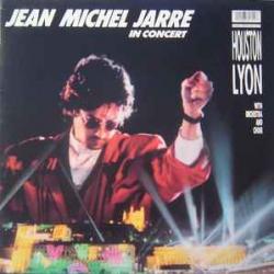 JEAN-MICHEL JARRE IN CONCERT HOUSTON-LYON Виниловая пластинка JEAN-MICHEL JARRE IN CONCERT HOUSTON-LYON Виниловая пластинка