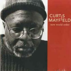CURTIS MAYFIELD New World Order Фирменный CD CURTIS MAYFIELD New World Order Фирменный CD