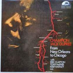 CHAMPION JACK DUPREE From New Orleans To Chicago Виниловая пластинка CHAMPION JACK DUPREE From New Orleans To Chicago Виниловая пластинка
