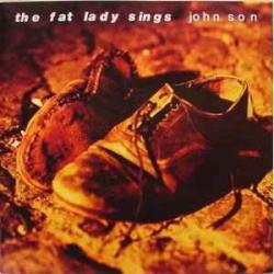 The Fat Lady Sings John Son Фирменный CD The Fat Lady Sings John Son Фирменный CD