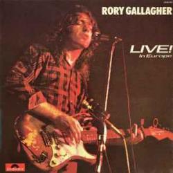 RORY GALLAGHER Live! In Europe Виниловая пластинка RORY GALLAGHER Live! In Europe Виниловая пластинка