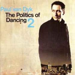 PAUL VAN DYK The Politics Of Dancing 2 Фирменный CD PAUL VAN DYK The Politics Of Dancing 2 Фирменный CD