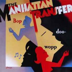 MANHATTAN TRANSFER Bop Doo-Wopp Виниловая пластинка MANHATTAN TRANSFER Bop Doo-Wopp Виниловая пластинка