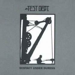 Test Dept. Ecstacy Under Duress Фирменный CD Test Dept. Ecstacy Under Duress Фирменный CD