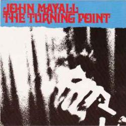 JOHN MAYALL The Turning Point Фирменный CD JOHN MAYALL The Turning Point Фирменный CD