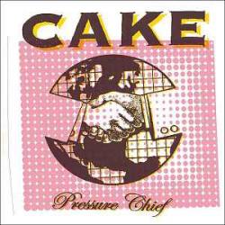 CAKE Pressure Chief Фирменный CD CAKE Pressure Chief Фирменный CD
