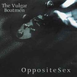 The Vulgar Boatmen Opposite Sex Фирменный CD The Vulgar Boatmen Opposite Sex Фирменный CD