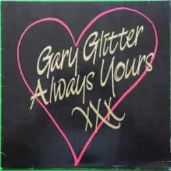 GARY GLITTER ALWAYS YOURS Виниловая пластинка GARY GLITTER ALWAYS YOURS Виниловая пластинка
