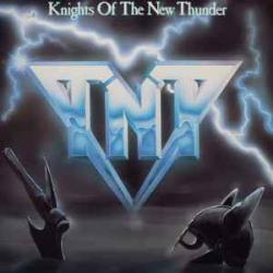 TNT Knights Of The New Thunder Виниловая пластинка TNT Knights Of The New Thunder Виниловая пластинка