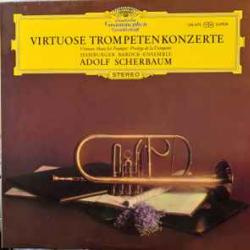 Adolf Scherbaum, Hamburger Barock-Ensemble Virtuose Trompetenkonzerte Виниловая пластинка Adolf Scherbaum, Hamburger Barock-Ensemble Virtuose Trompetenkonzerte Виниловая пластинка