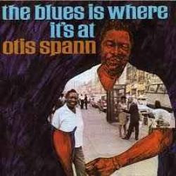OTIS SPANN The Blues Is Where It's At Виниловая пластинка OTIS SPANN The Blues Is Where It's At Виниловая пластинка