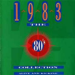 VARIOUS THE 80's COLLECTION 1983 ALIVE AND KICKING Фирменный CD VARIOUS THE 80's COLLECTION 1983 ALIVE AND KICKING Фирменный CD