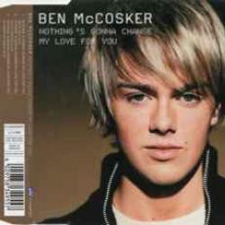 BEN McCOSKER NOTHING'S GONNA CHANGE MY LOVE FOR YOU Фирменный CD BEN McCOSKER NOTHING'S GONNA CHANGE MY LOVE FOR YOU Фирменный CD