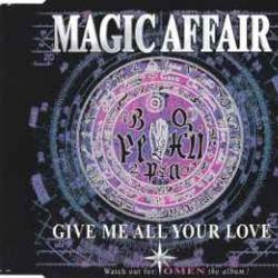MAGIC AFFAIR GIVE ME ALL YOUR LOVE Фирменный CD MAGIC AFFAIR GIVE ME ALL YOUR LOVE Фирменный CD