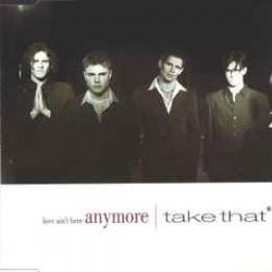 TAKE THAT LOVE AIN'T HERE ANYMORE Фирменный CD TAKE THAT LOVE AIN'T HERE ANYMORE Фирменный CD