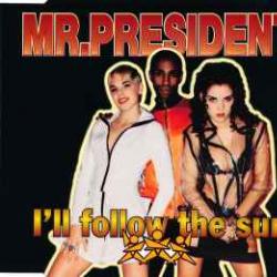 MR.PRESIDENT I'LL FOLLOW THE SUN Фирменный CD MR.PRESIDENT I'LL FOLLOW THE SUN Фирменный CD