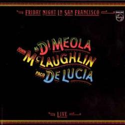 JOHN MCLAUGHLIN, AL DI MEOLA, PACO DE LUCIA Friday Night In San Francisco Фирменный CD JOHN MCLAUGHLIN, AL DI MEOLA, PACO DE LUCIA Friday Night In San Francisco Фирменный CD