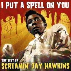 SCREAMIN' JAY HAWKINS I Put A Spell On You (The Best Of Screamin' Jay Hawkins) Фирменный CD SCREAMIN' JAY HAWKINS I Put A Spell On You (The Best Of Screamin' Jay Hawkins) Фирменный CD