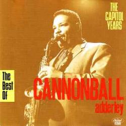 CANNONBALL ADDERLEY The Best Of Cannonball Adderley - The Capitol Years Фирменный CD CANNONBALL ADDERLEY The Best Of Cannonball Adderley - The Capitol Years Фирменный CD