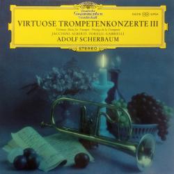 Adolf Scherbaum, Paul Kuentz Virtuose Trompetenkonzerte III Виниловая пластинка Adolf Scherbaum, Paul Kuentz Virtuose Trompetenkonzerte III Виниловая пластинка