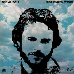 JEAN-LUC PONTY Upon The Wings Of Music Виниловая пластинка JEAN-LUC PONTY Upon The Wings Of Music Виниловая пластинка