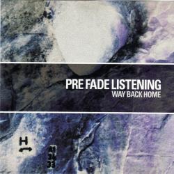 Pre Fade Listening Way Back Home Фирменный CD Pre Fade Listening Way Back Home Фирменный CD