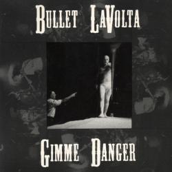 Bullet LaVolta Gimme Danger Фирменный CD Bullet LaVolta Gimme Danger Фирменный CD
