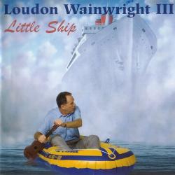 Loudon Wainwright III Little Ship Фирменный CD Loudon Wainwright III Little Ship Фирменный CD