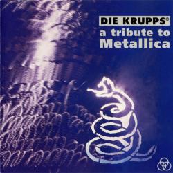 DIE KRUPPS A Tribute To Metallica Фирменный CD DIE KRUPPS A Tribute To Metallica Фирменный CD
