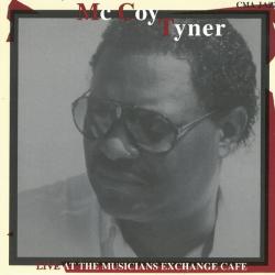 MCCOY TYNER LIVE AT THE MUSICIANS EXCHANGE CAFE Фирменный CD MCCOY TYNER LIVE AT THE MUSICIANS EXCHANGE CAFE Фирменный CD