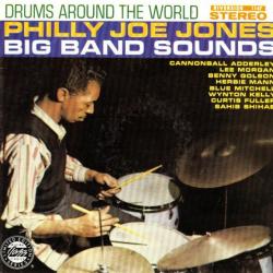 Philly Joe Jones Big Band Sounds Drums Around The World Фирменный CD Philly Joe Jones Big Band Sounds Drums Around The World Фирменный CD
